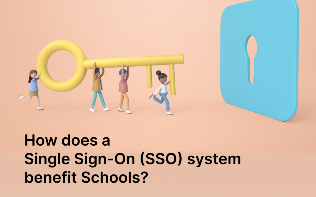 How does a Single Sign-On (SSO) system benefit Schools?